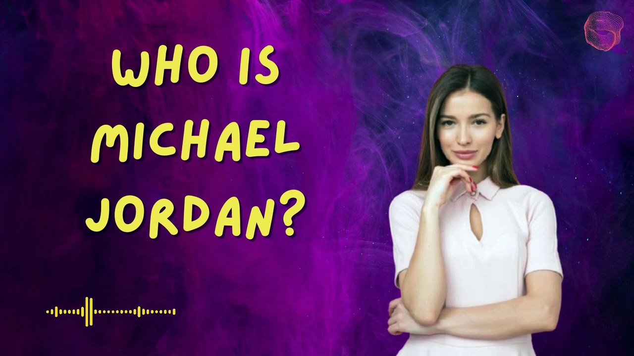 Who is Michael Jordan?