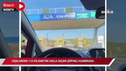 Çekmeköy'de gişelerden 110 kilometre hızla geçen şüpheli kamerada