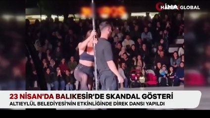 23 Nisan’da Balıkesir’de skandal gösteri