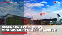 Gunung Raja Paksi (GGRP) Menetapkan Pertumbuhan Moderat