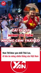 Nam tiktoker Thái ăn mừng chiến thắng đội tuyển Việt Nam