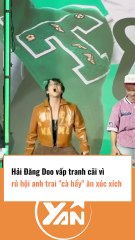 Hải Đăng Doo gây tranh cãi khi cà hẩy ăn xúc xích