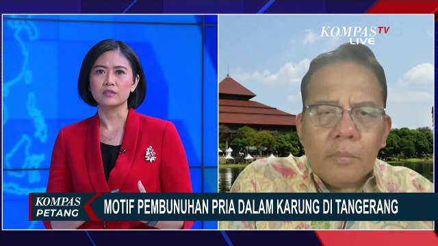 [FULL] Kasus Pembunuhan Pria Dalam Karung, Kriminolog: Pelaku Lakukan 'Dehumanisasi' pada Korban