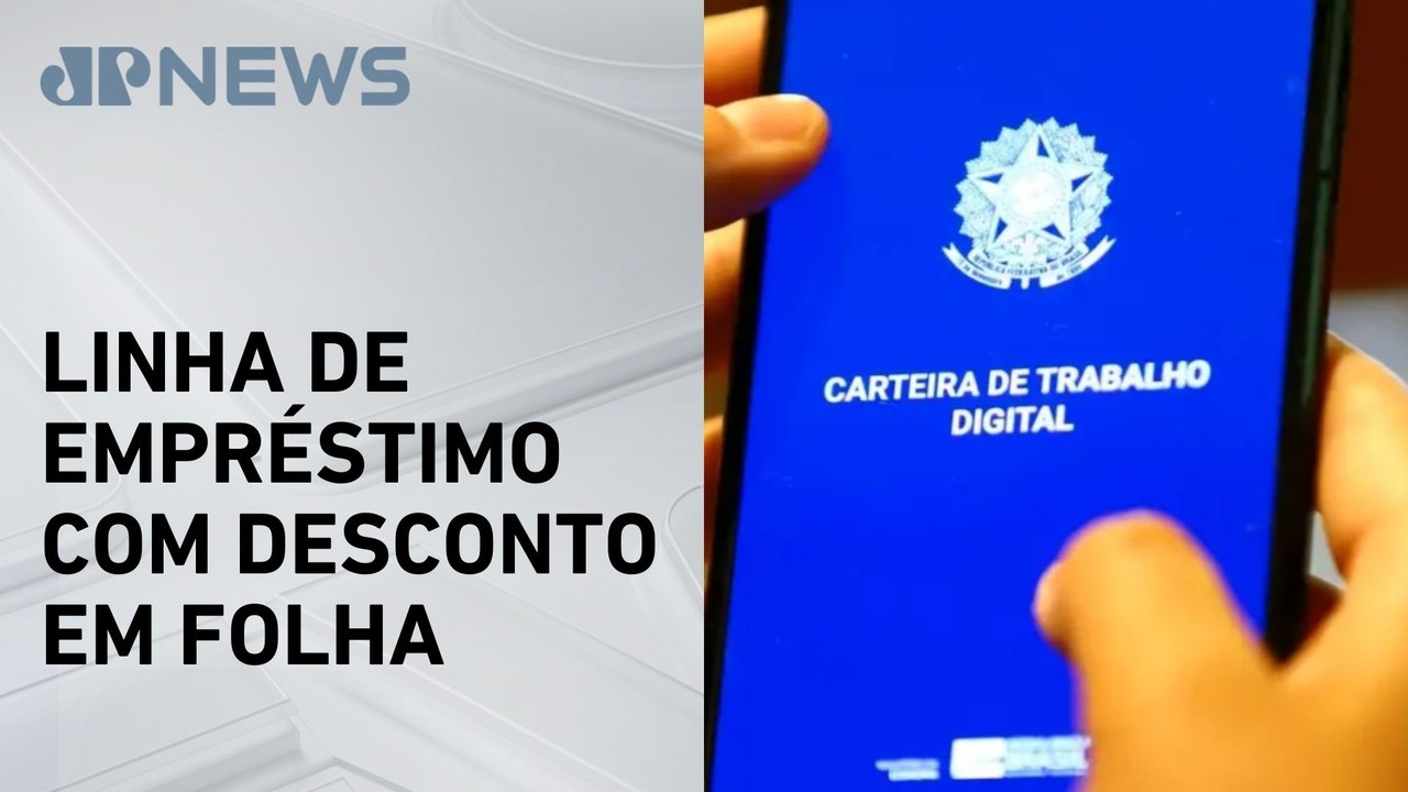 Consignado CLT será feito com os bancos a partir desta sexta (25)