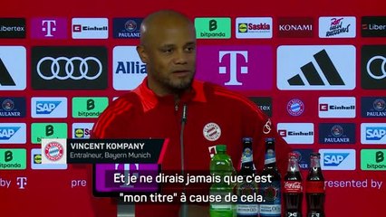 Bayern Munich - Pour Kompany, les titres appartiennent aux joueurs et à leur travail