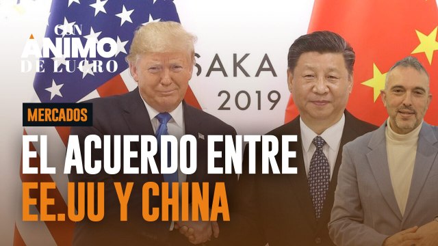 Análisis de mercados: ¿cómo afectaría un acuerdo entre EEUU y China a los índices?