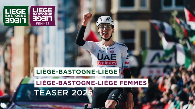 Teaser Liège-Bastogne-Liège Hommes 2025 & Liège-Bastogne-Liège Femmes 2025