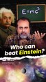 Who can beat Einstein? || Acharya Prashant