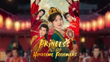 The Princess And Her Handsome Followers