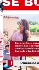 28 desaparecidas, en Ensenada y San Quintín.