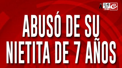 Abusó de su nieta y confesó: "Lo hice porque me hacía jugar"