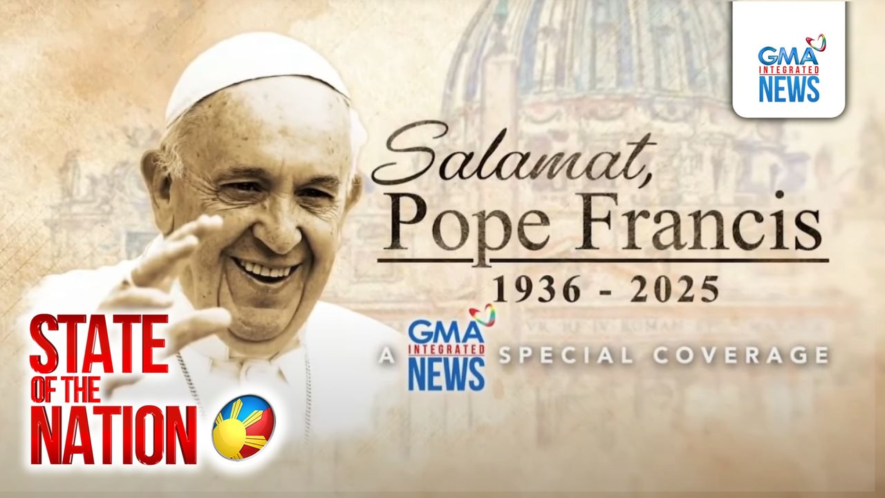 State of the Nation Part 2: Balik tanaw sa mga alaala ni Pope Francis bilang 'People's Pope'