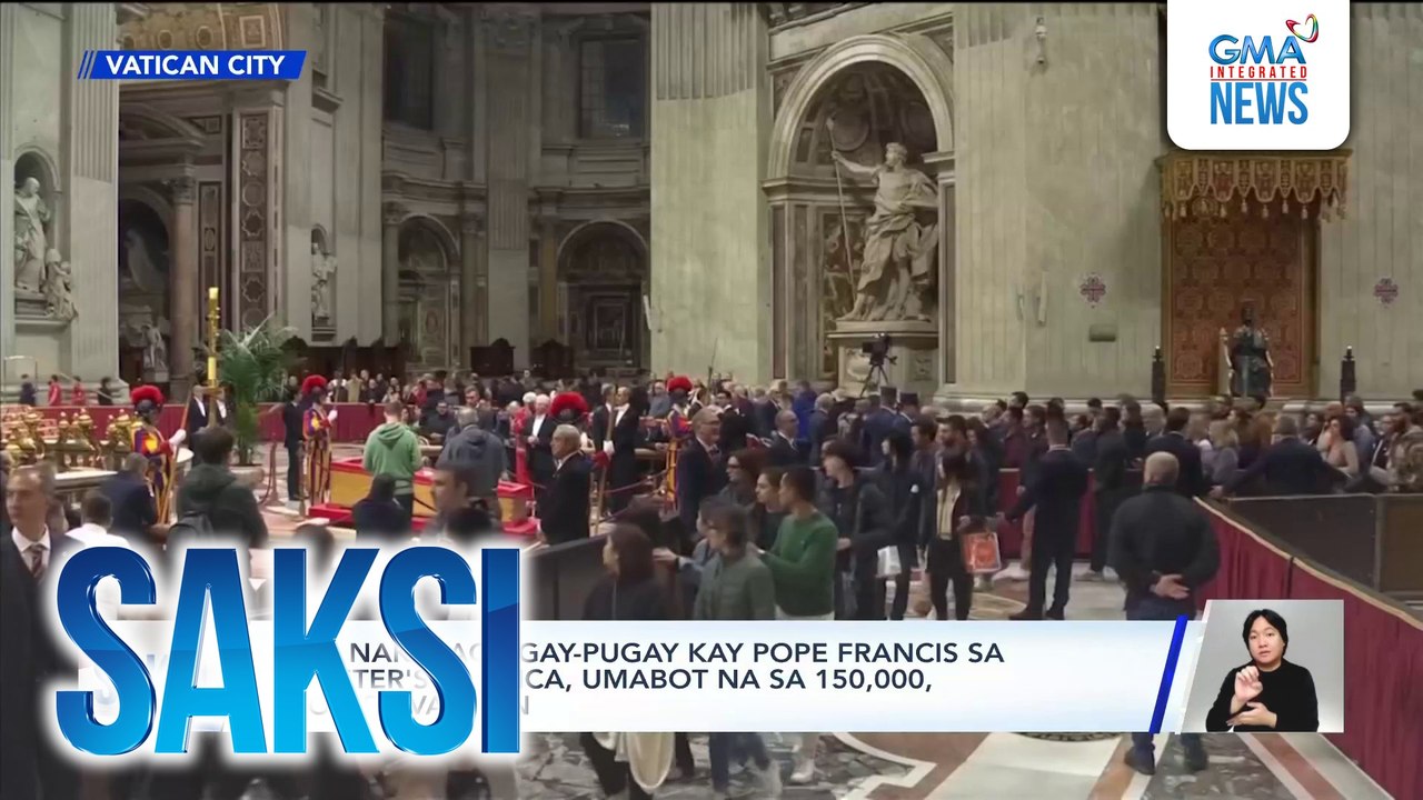 Mga nakapagbigay-pugay kay Pope Francis sa St. Peter's Basilica, umabot na sa 150,000, ayon sa Vatican | Saksi