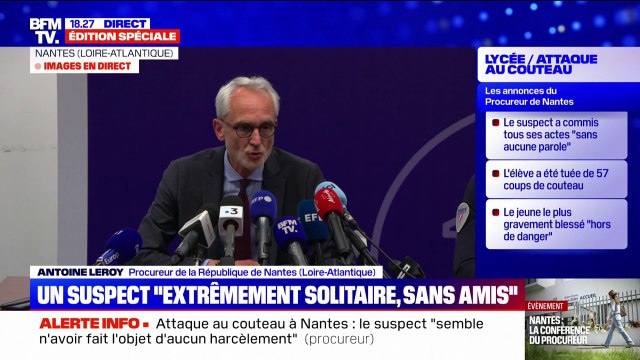 Attaque au couteau dans un lycée à Nantes: le suspect a écrit sur les murs des toilettes qu'il souhaitait qu'on lui tranche la gorge , indique le procureur
