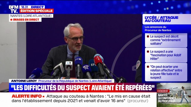 Attaque au couteau dans un lycée à Nantes: la victime était la seule personne de ce lycée avec laquelle il pouvait avoir un dialogue qu'il estimait, être de qualité , indique le procureur