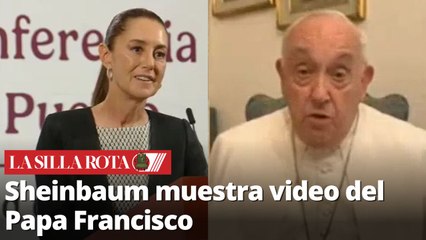 Sheinbaum comparte emotivo mensaje del Papa Francisco para México