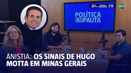 Os sinais de Hugo Motta em Minas