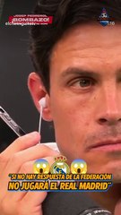 El Chiringuito: Pedrerol dice que el Madrid quiere una decisión de la RFEF que le convenza