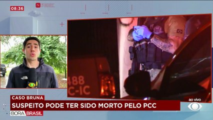 Caso Bruna: suspeito pode ter sido julgado pelo "tribunal do crime" e morto pelo PCC