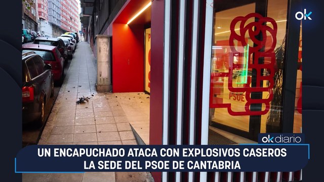 Un encapuchado ataca con explosivos caseros la sede del PSOE de Cantabria
