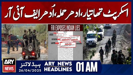 Script was ready, attack here, FIR there | ARY News 1 AM Headlines | 26th April 2025
