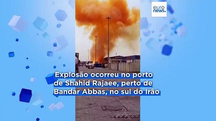 Pelo menos 40 mortos e milhares de feridos na sequência de explosão em porto iraniano