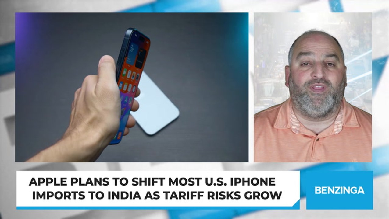 Apple Plans To Shift Most U.S. iPhone Imports To India As Tariff Risks Grow