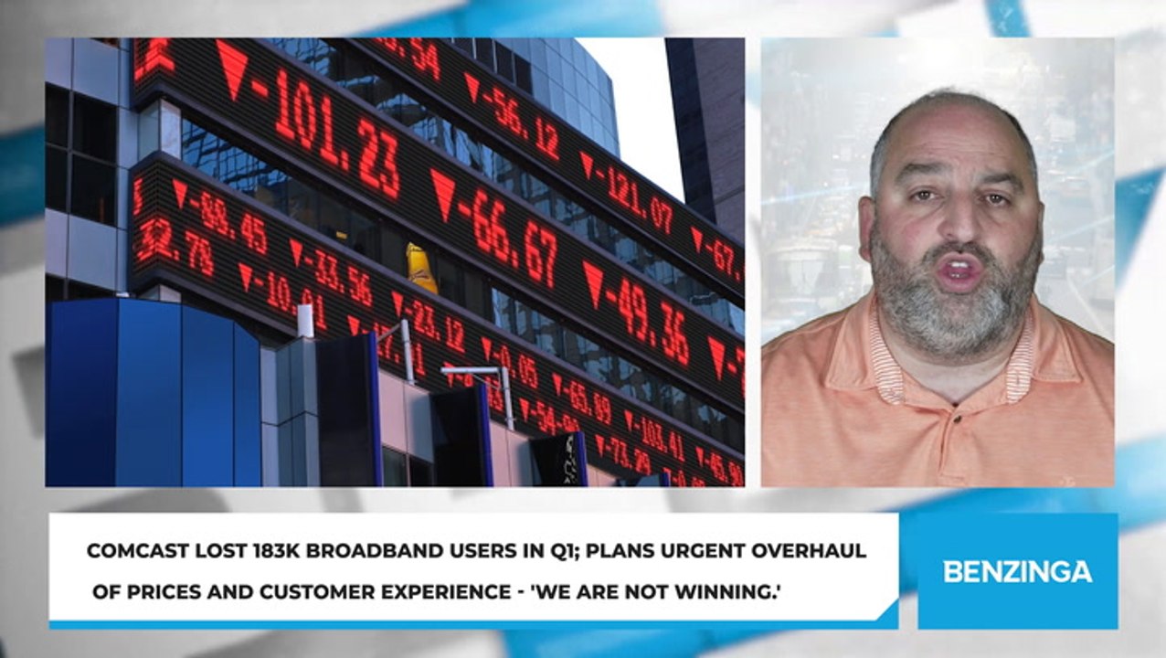 Comcast Lost 183K Broadband Users in Q1; Plans Urgent Overhaul of Prices and Customer Experience - 'We Are Not Winning.'