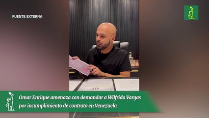 Omar Enrique amenaza con demandar a Wilfrido Vargas por incumplimiento de contrato en Venezuela