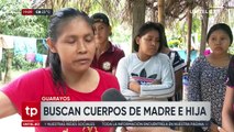 Buscan los cuerpos de la madre y su hija desaparecidos en Ascensión de Guarayos
