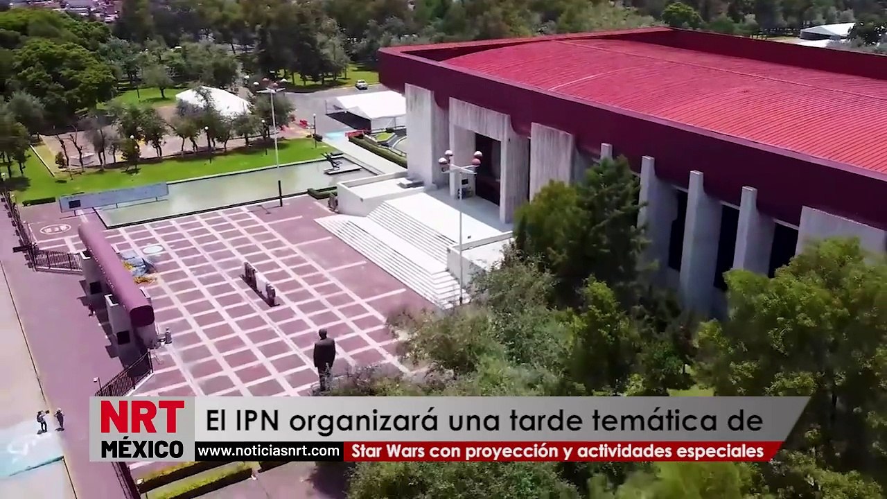 El IPN organizará una tarde temática de Star Wa...