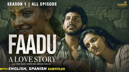 Faadu- A Love Story - S01 All Episode - Pavail Gulati - Bollywood Full Webseries With Eng Sub