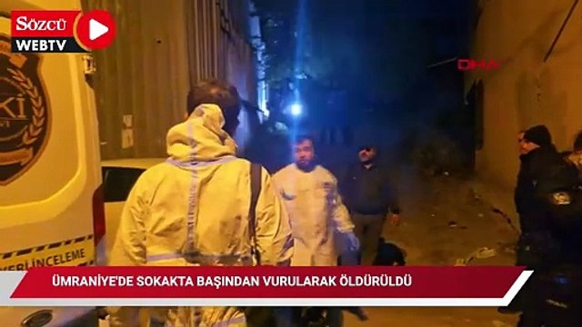 Ümraniye'de sokakta başından vurularak öldürüldü