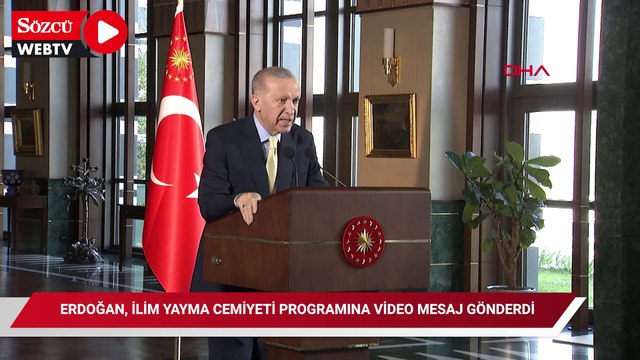 Cumhurbaşkanı Erdoğan, İlim Yayma Cemiyetinin programına video mesaj gönderdi