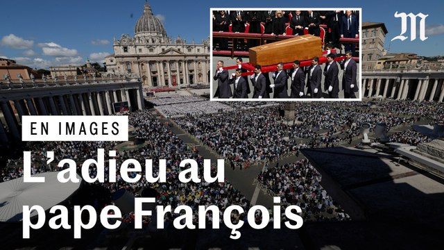 Funérailles du pape François : 400 000 personnes rassemblées au Vatican