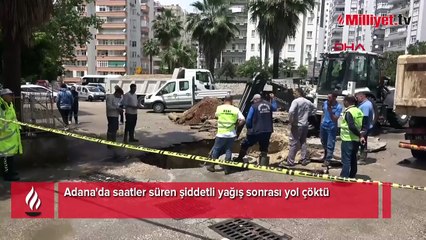 Adana'da şiddetli yağış sonrası yol çöktü