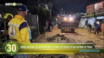 Avanza acciones de recuperación en zonas afectadas en San Antonio de Prado