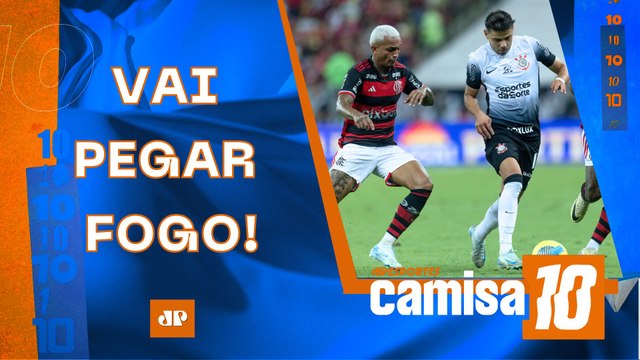 Flamengo e Corinthians fazem JOGÃO amanhã; São Paulo ENTRA EM CAMPO hoje! | CAMISA 10