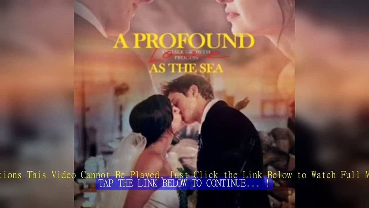 • A Profound Love As the Sea •