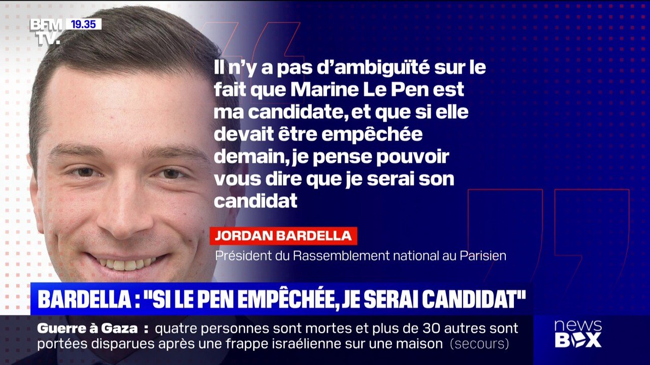 Le président du RN Jordan Bardella a indiqué que si Marine Le Pen est "empêchée" pour la présidentielle 2027, "il sera candidat"
