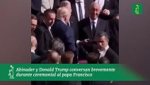 Abinader y Donald Trump conversan brevemente durante ceremonial al papa Francisco