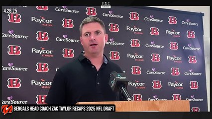 Zac Taylor Shares Final Thoughts on Bengals' 2025 NFL Draft Class