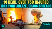 Iran Explosion Update: 14 Dead, 750+ Injured | Tons of Chemical from China Destroyed? | Bandar Abbas