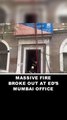 Fire broke at Kaiser-I-Hind building which houses ED’s Mumbai house, Firefighting continues