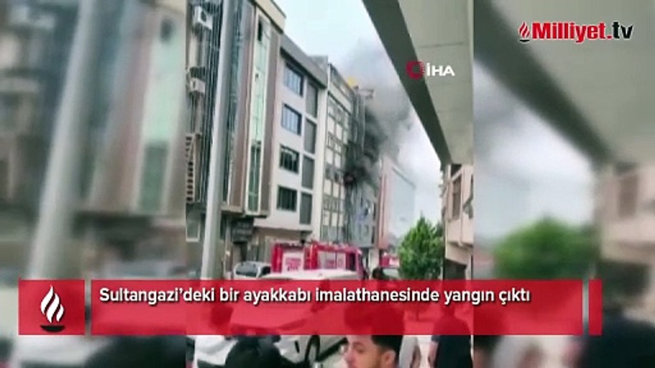 Sultangazi’de ayakkabı imalathanesinde yangın!