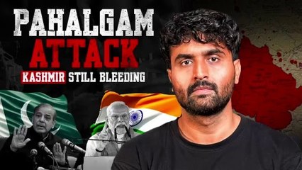 Kashmir Burns Again: Who's Responsible for Pahalgam Attack?