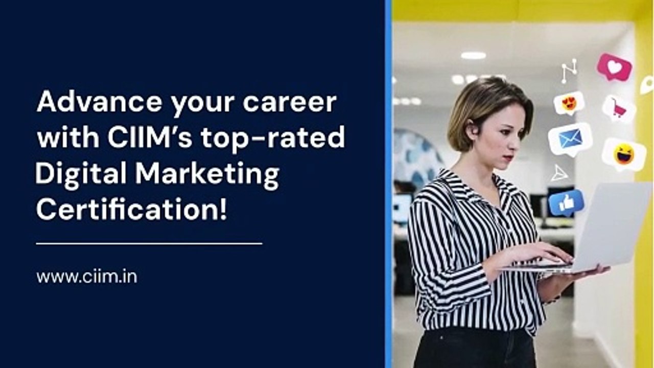 Advanced Digital Marketing Certification Course | Enhance Your Career with CIIM