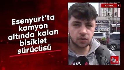 Esenyurt’ta kamyon altında kalan bisiklet sürücüsü