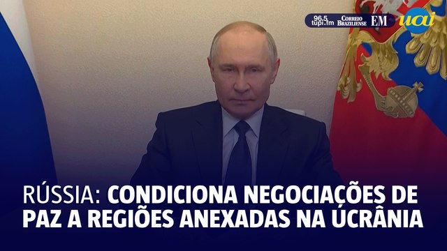 Rússia condiciona negociações de paz a regiões anexadas na Ucrânia