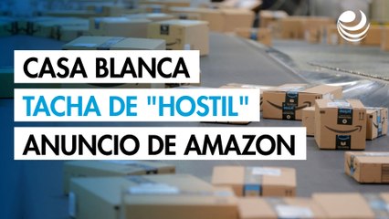 La Casa Blanca tacha de "hostil" el anuncio de Amazon de revelar el impacto de los aranceles